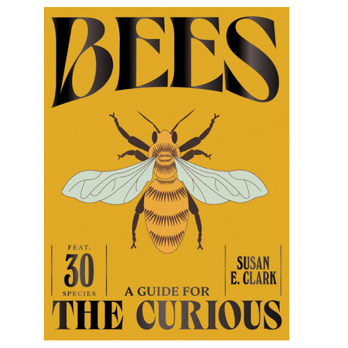  Bees - A Guide for the Curious 