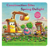 Construction Site Spring Delight: An Easter Lift-the-Flap Book