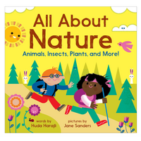All About Nature: Animals, Insects, Plants, and More!