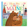 Sourcebooks I Love You as Big as Maine