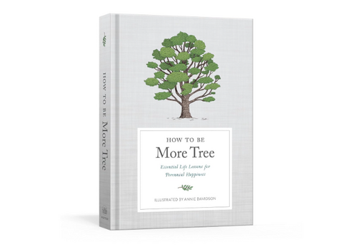  How to be More Tree 