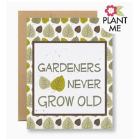 Plantable Seed Card Gardeners Never Grow Old