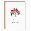 Biely & Shoaf Beautiful Bride To Be Bridal Shower Card