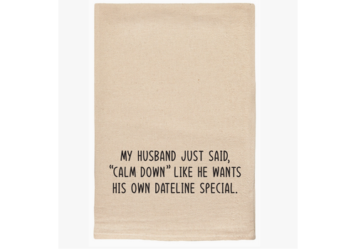  ellembee gift Husband Said Calm Down Tea Towel 