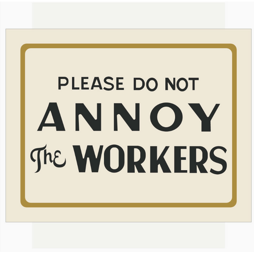  Fridgedoor Please Do Not Annoy the Workers Magnet 