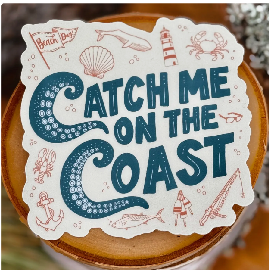 Catch Me on the Coast Sticker