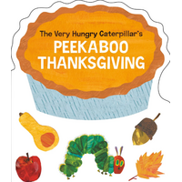 The Very Hungry Caterpillar's Peekaboo Thanksgiving