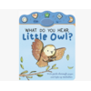 What Do You Hear, Little Owl?