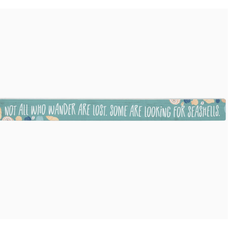 16" Wooden Sign Wander Lost Seashells