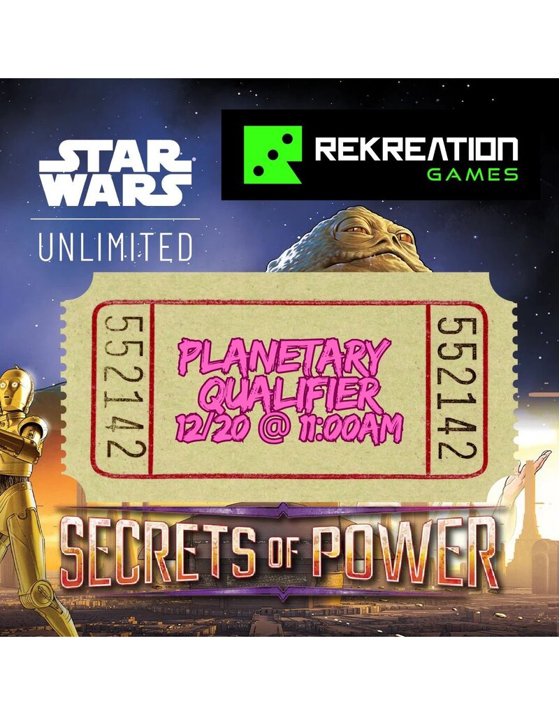 Star Wars Unlimited:  Secrets of Power Planetary Qualifier Event Ticket - 12/20 @ 11:00am