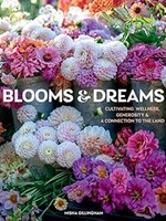 Blooms & Dreams Cultivating Wellness, Generosity & A Connection To The Land