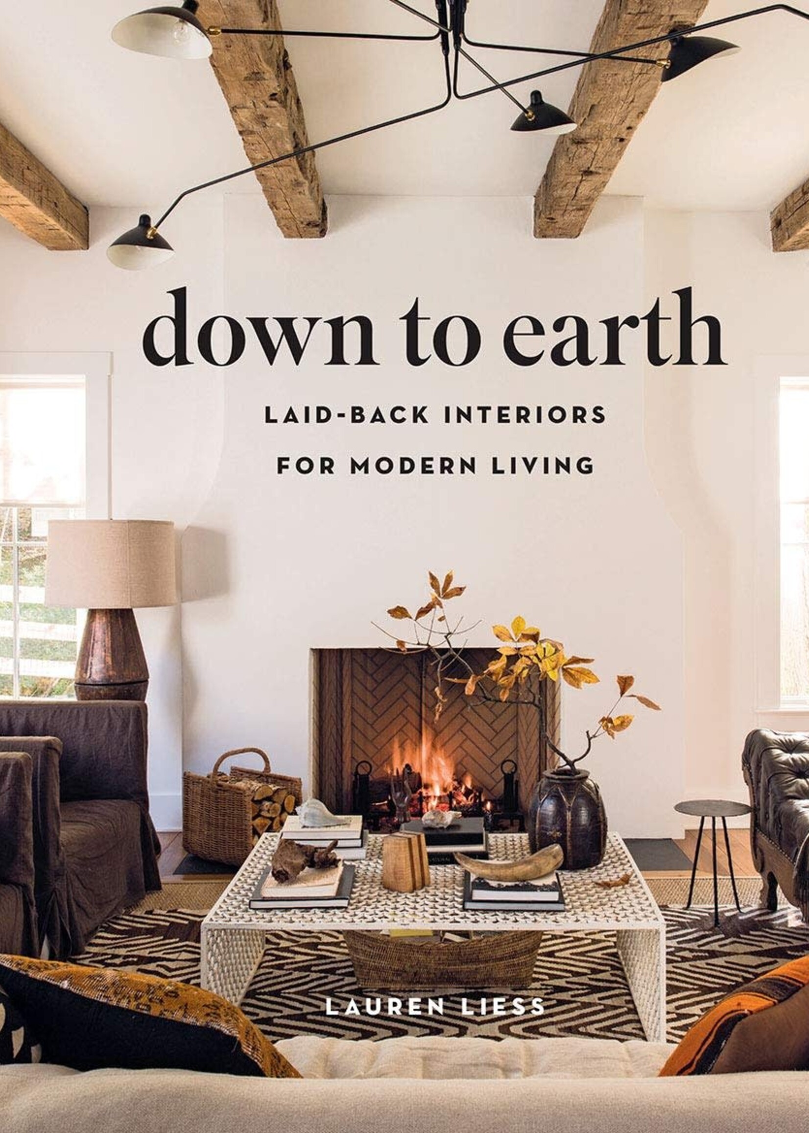 Down to Earth- Laid-Back Interiors for Modern Living