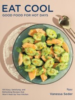 Eat Cool - Good Food for Hot Days