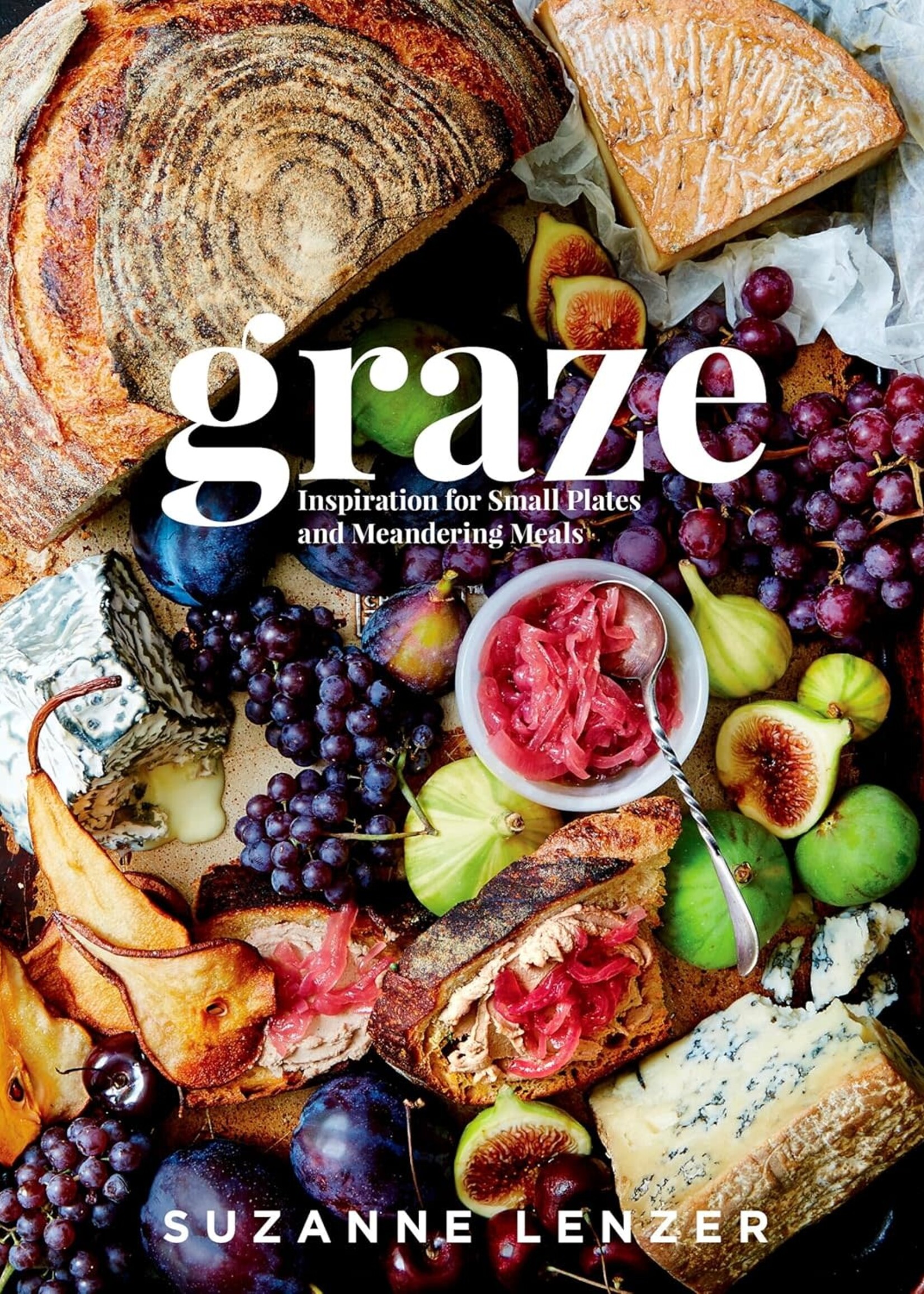 Graze - Inspiration for Small Plates and Meandering Meals