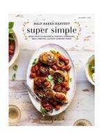 Half Baked Harvest Super Simple