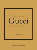 Little Book of Gucci - The Story of The Iconic Fashion House