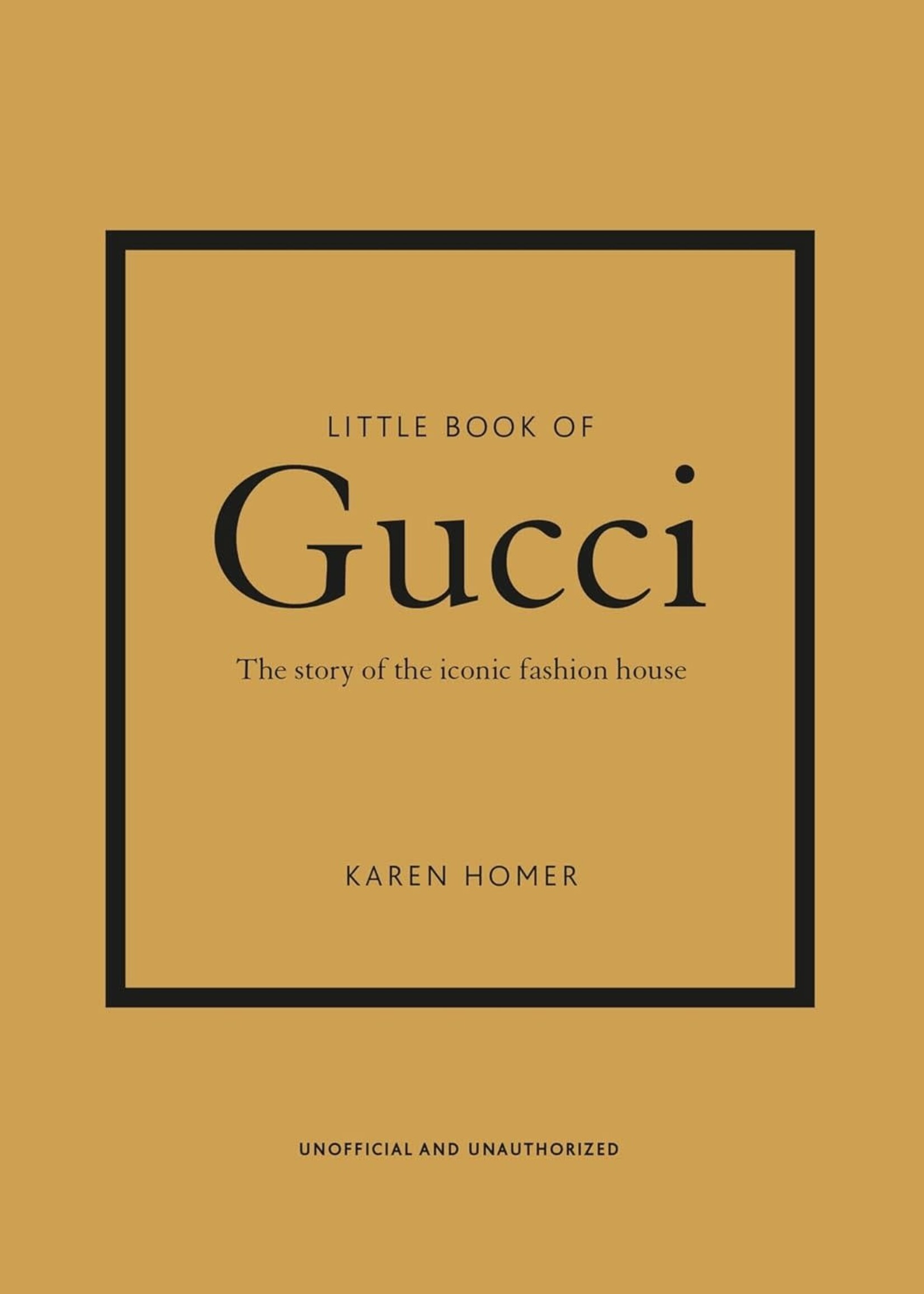Little Book of Gucci - The Story of The Iconic Fashion House
