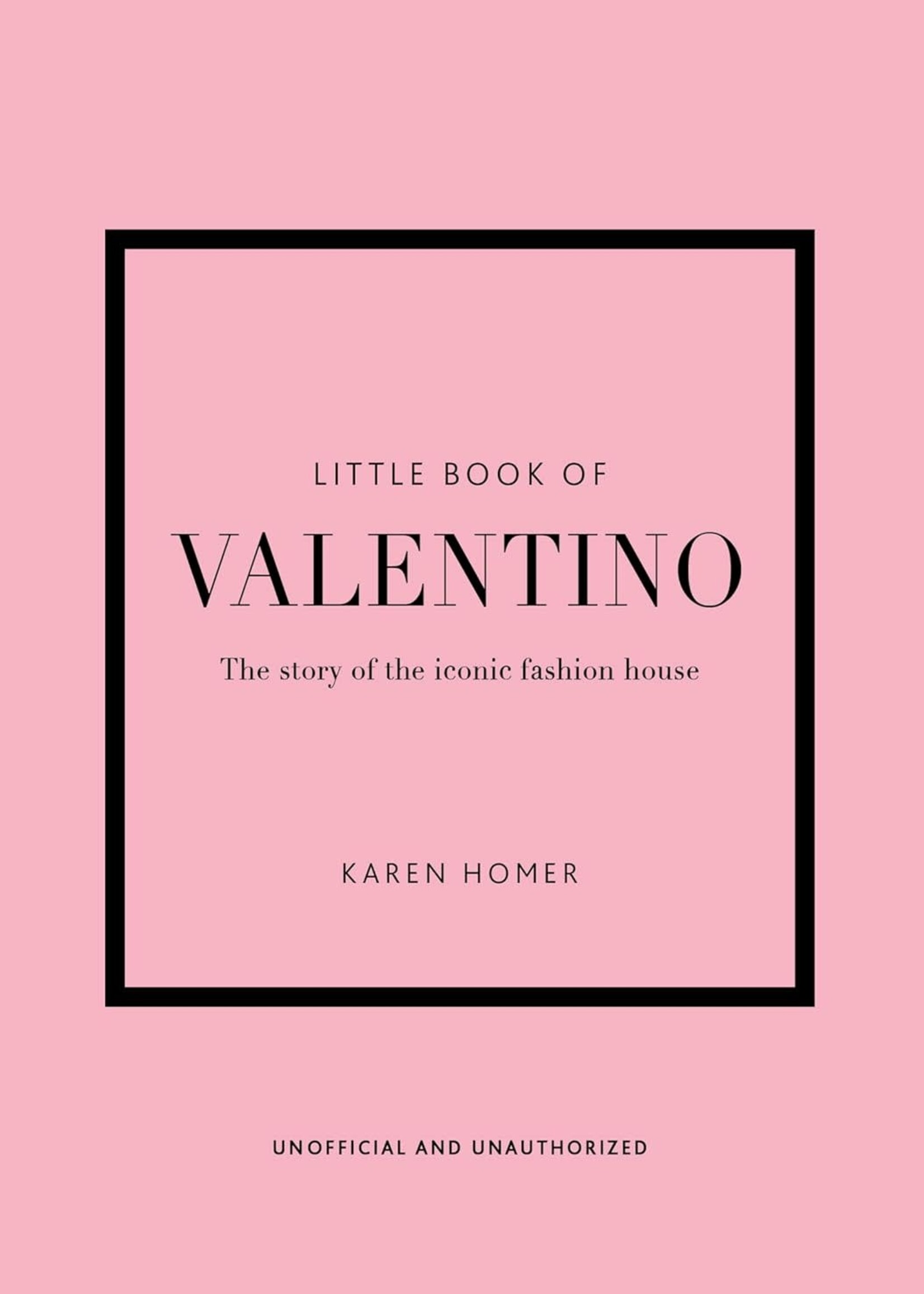 Little Book of Valentino- The Story of the Iconic Fashion House