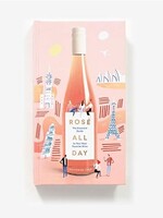 Rose All Day - The Essential Guide to Your New Favorite Wine