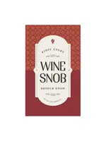 Stuff Every Wine Snob Should Know