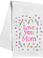 Rosanne Beck 016 1451 Kitchen Towel-Handpainted Love You Mom Spring Flowers