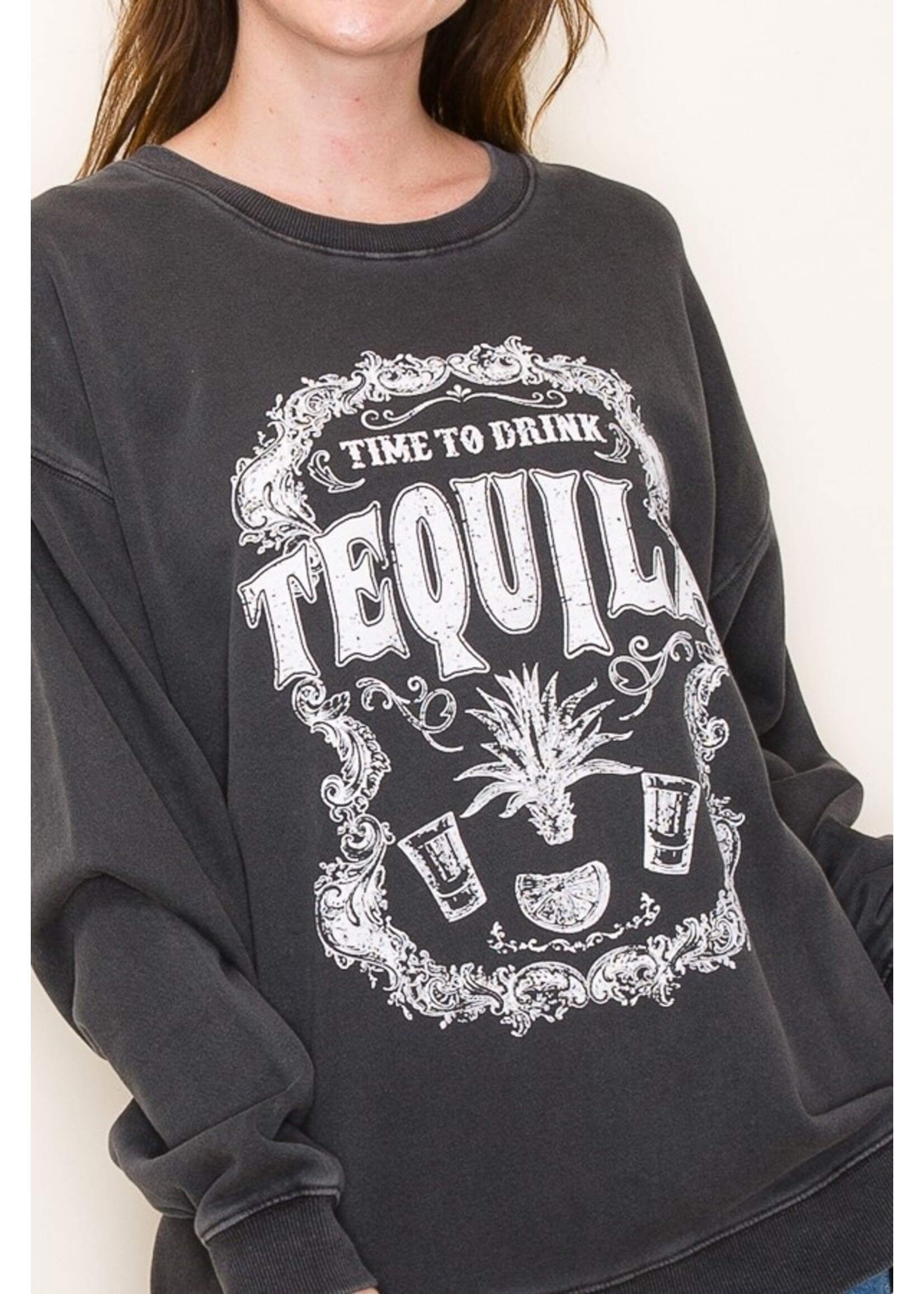 TIME TO DRINK TEQUILA SWEATSHIRT