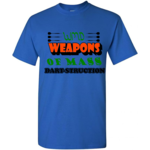 Darting Around Weapons of Mass Dart-Struction T-Shirt Royal Blue