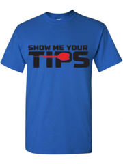 Darting Around Show Me Your Tips T-Shirt Royal Blue