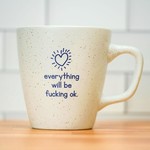 Meriwether Everything will be fucking OK... Ceramic Coffee Mug