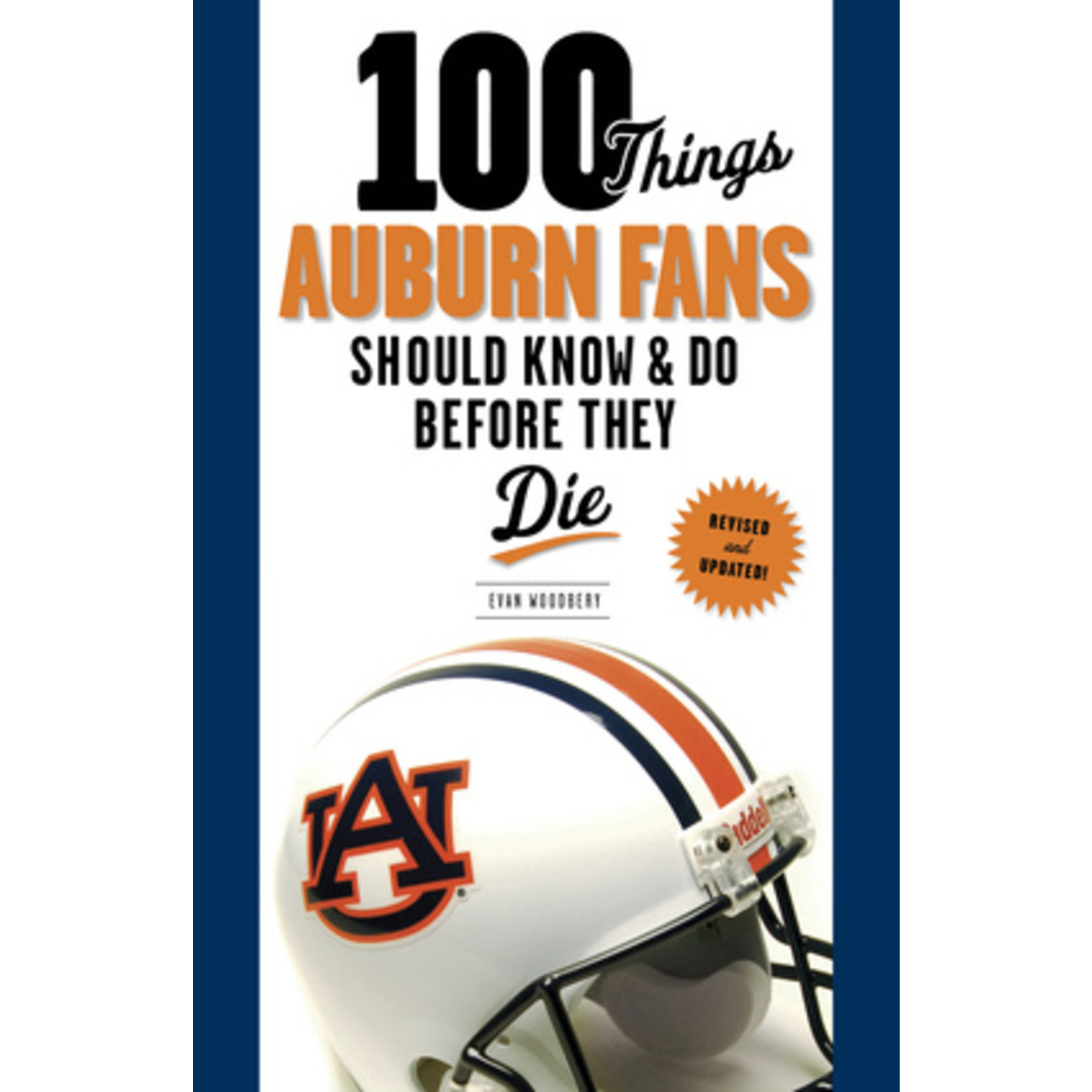 Triumph Books 100 Things Auburn Fans Should Know & Do Before They Die