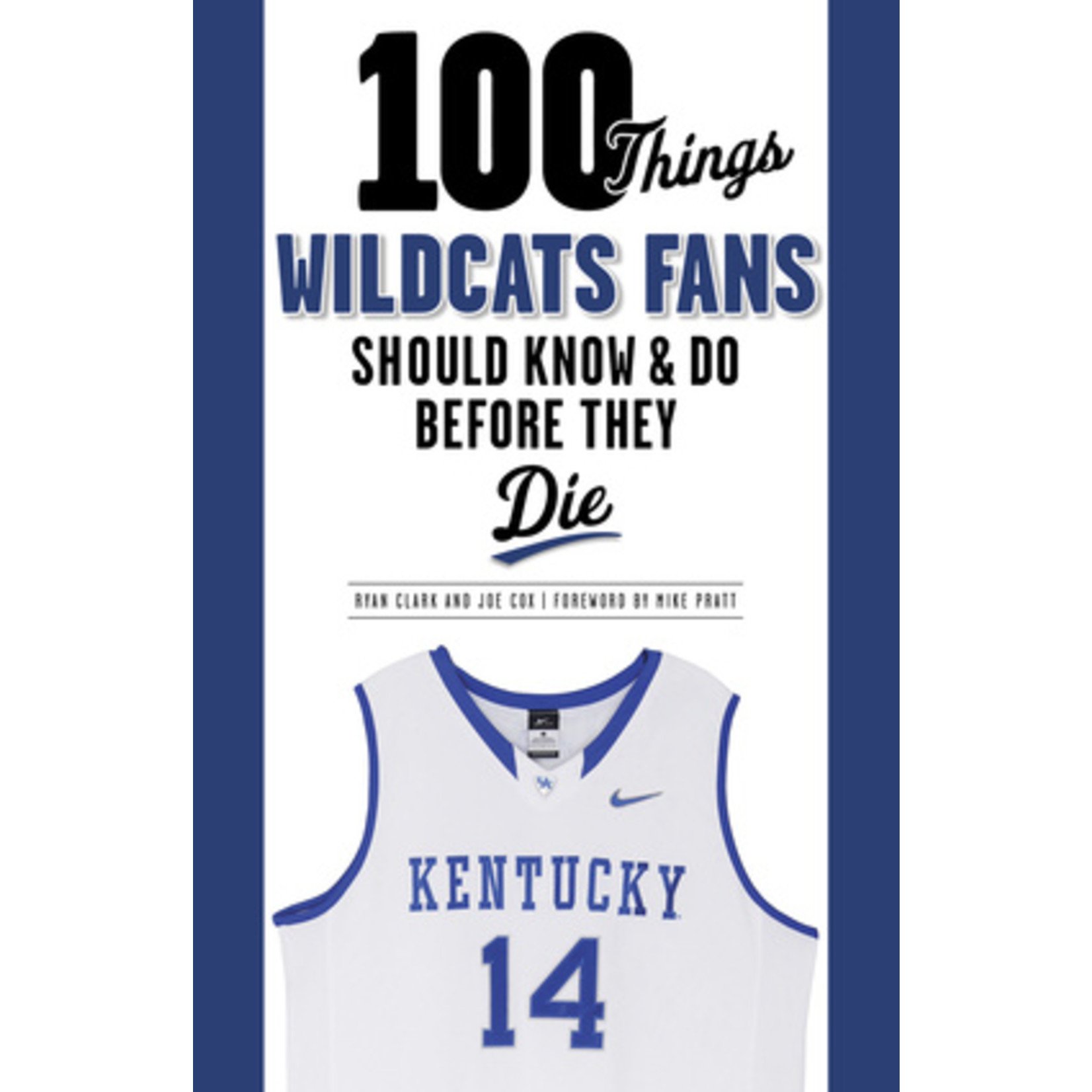 Triumph Books 100 Things Wildcat Fans Should Know & Do Before They Die