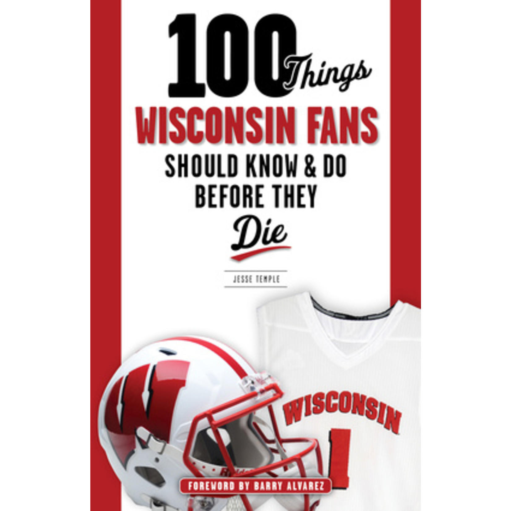 Triumph Books 100 Things Wisconsin Fans Should Know & Do Before They Die