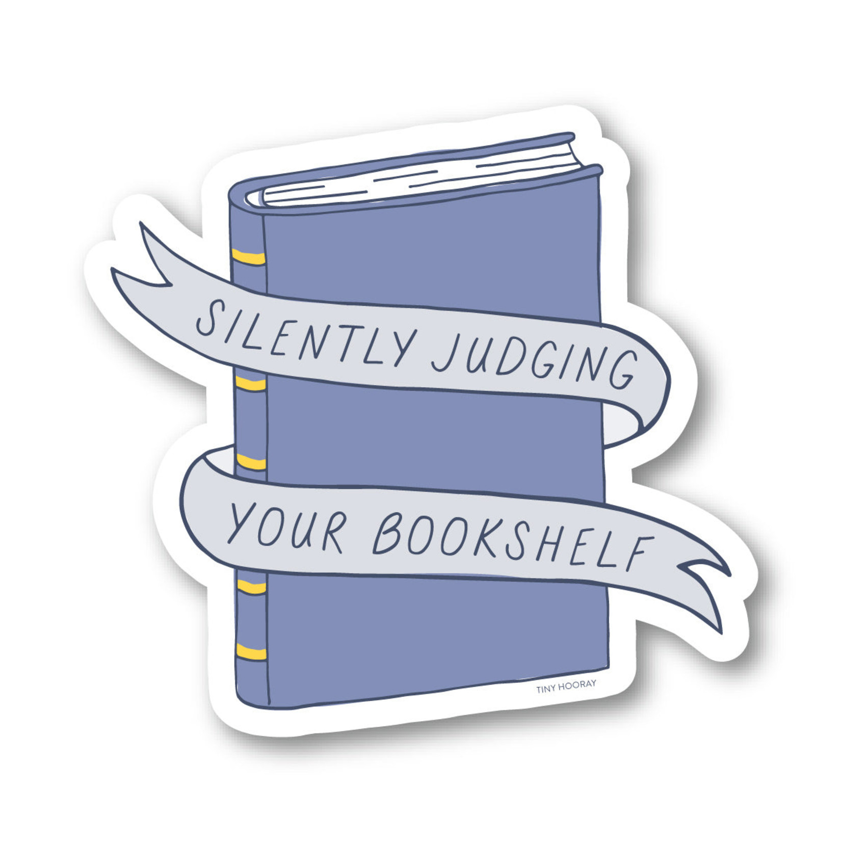 Tiny Hooray Silently Judging Your Bookshelf  vinyl sticker