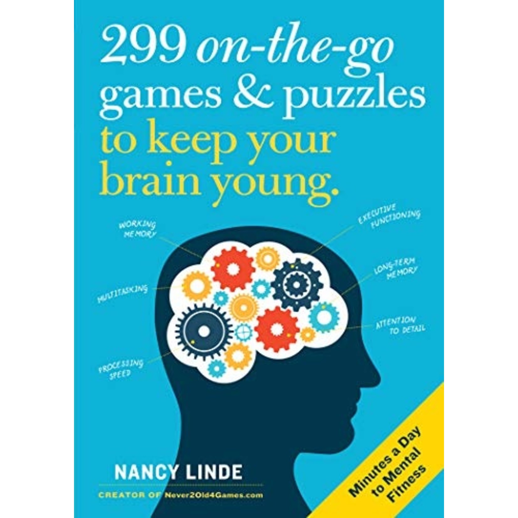 Hachette Book Group 299 on-the-go games & puzzles to keep your brain young
