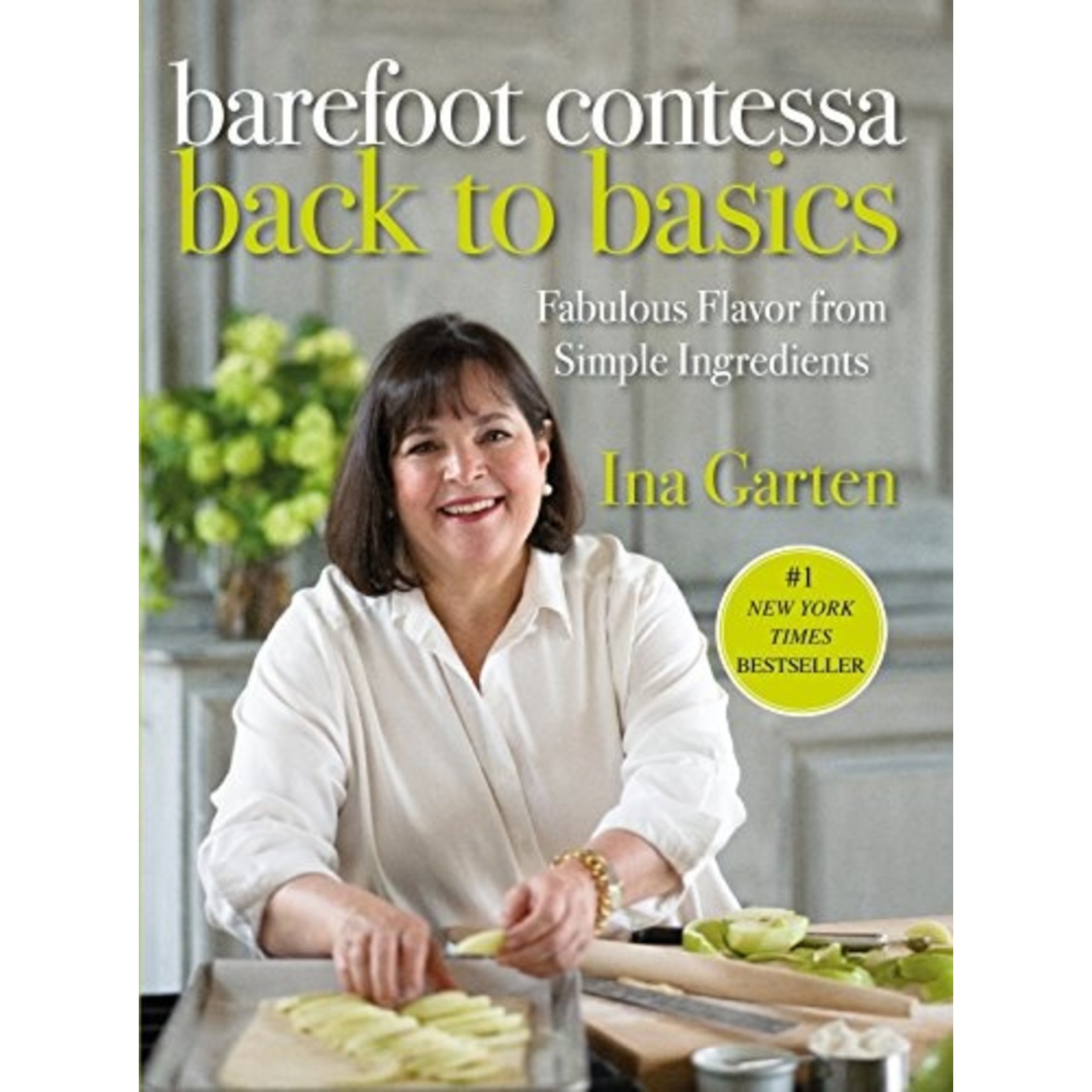 Clarkson Potter Ina Garten The Barefoot Contessa Back to Basics  Cookbook