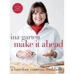 Clarkson Potter Ina Garten Make It Ahead A Barefoot Contessa Cookbook