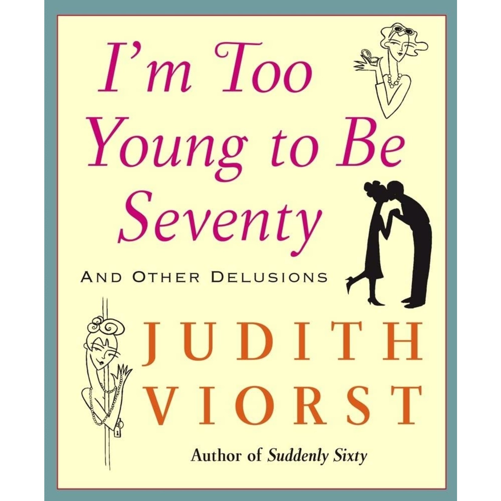 Simon and Schuster I'm too young to be 70