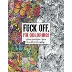 Harper Collins Fuck Off, I'm Coloring Unwind with 50 Obnoxiously Fun Swear Word Coloring Pages