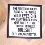 Meriwether See through people's bullshit... Drink Coaster