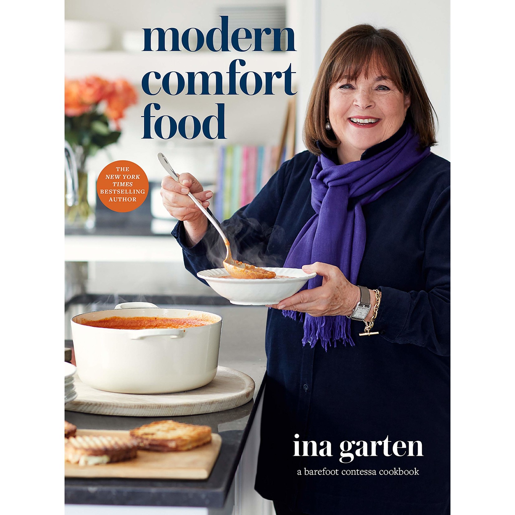 Clarkson Potter Ina Garten Modern Comfort Food A Barefoot Contessa Cookbook