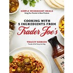 MPS Cooking with 5 Ingredients from Trader Joe's