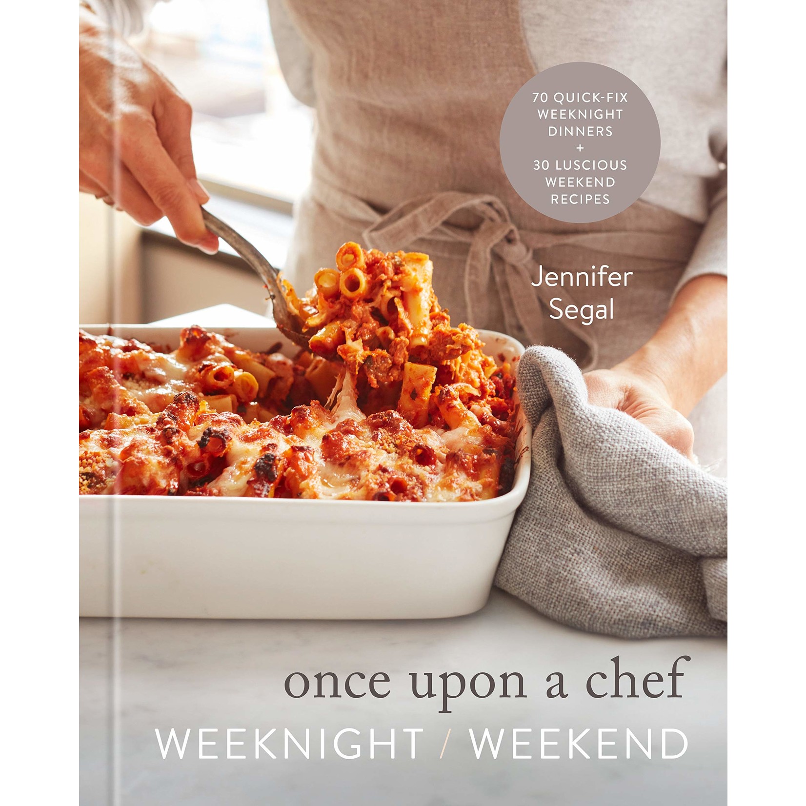 Penguin Random House LLC Once Upon A Chef Weeknight/Weekend