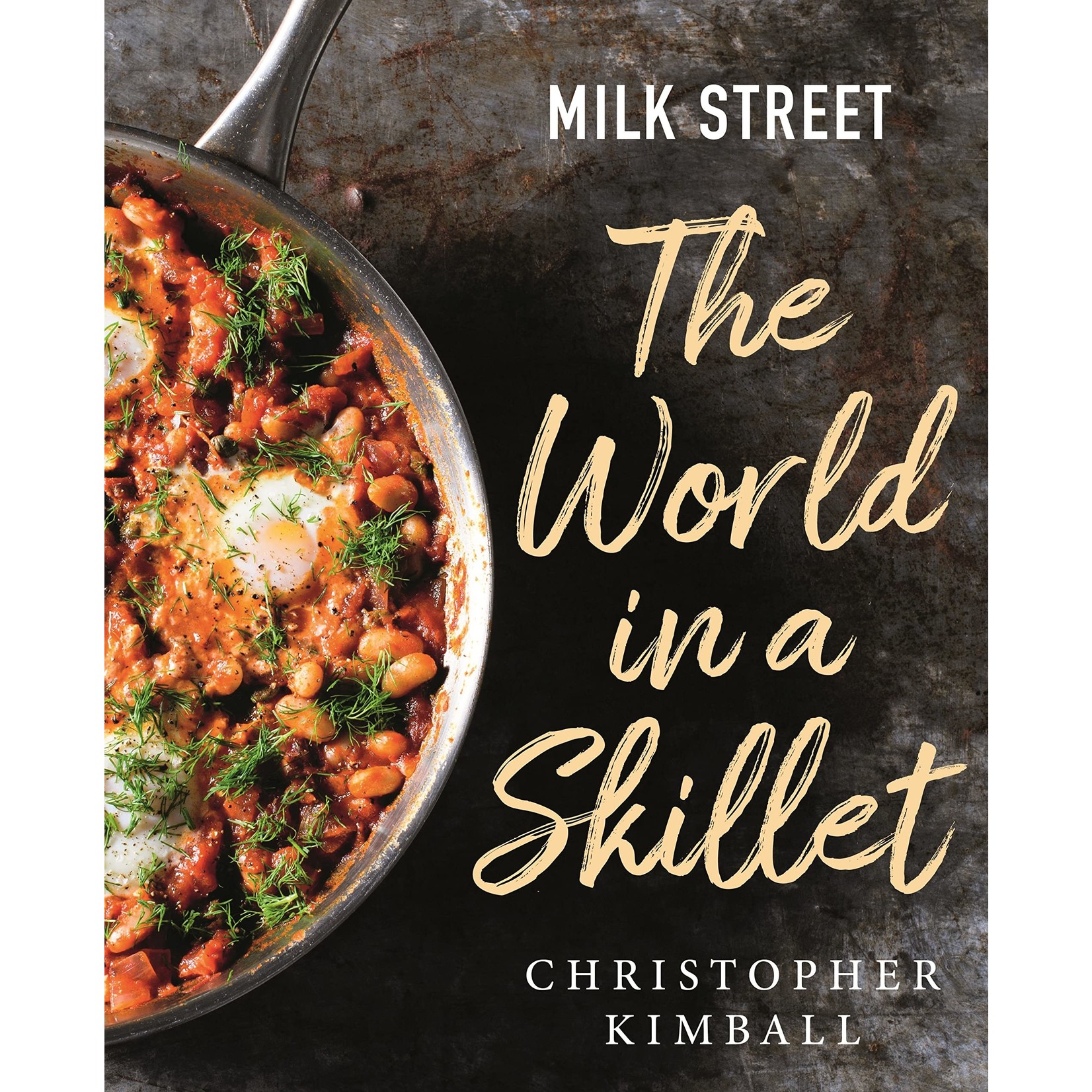 Hachette Book Group Milk Street The World in a Skillet