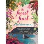 Hachette Book Group The Forest Feast Mediterranean