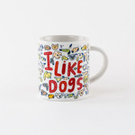 One Hundred 80 degrees I Like Dogs Mug