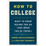 ambrenner/publications How to College What to Know Before You Go