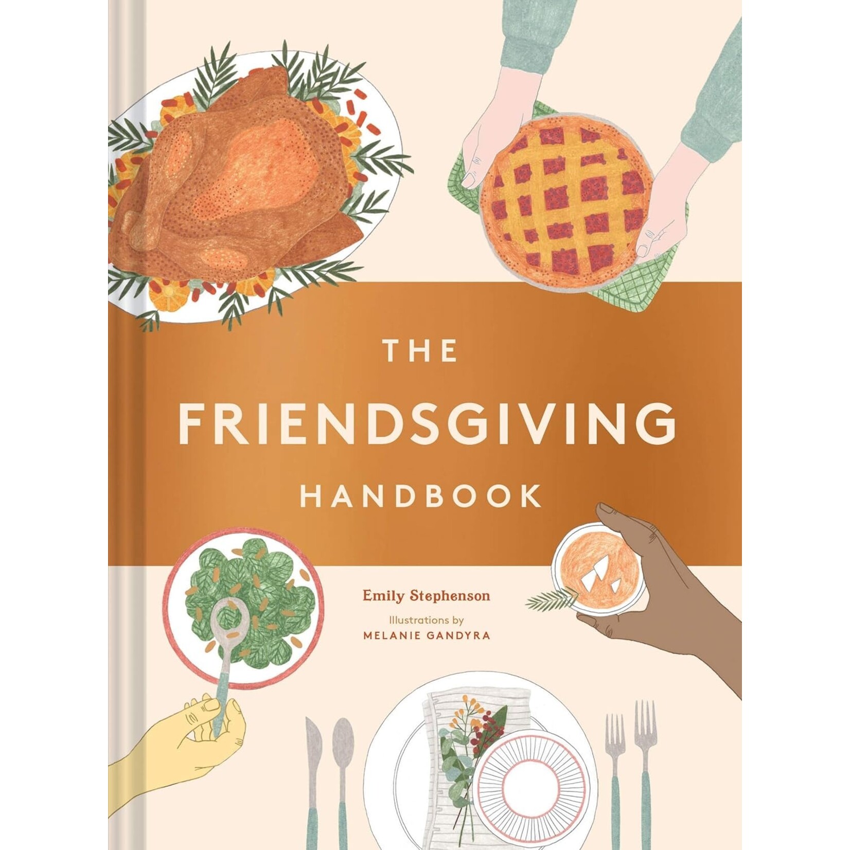 Hachette Book Group The Friendsgiving Cookbook