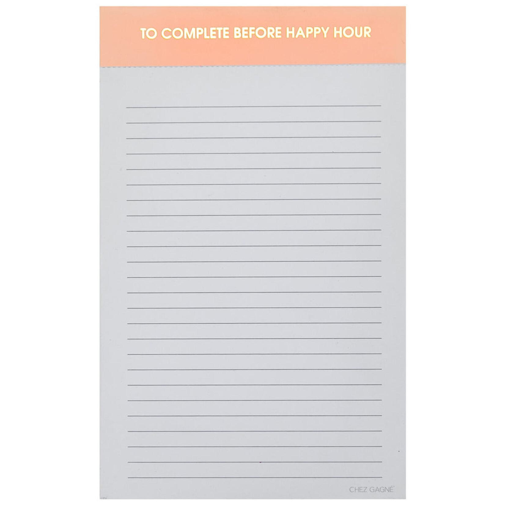 Chez Gagne To Complete Before Happy Hour Notepad