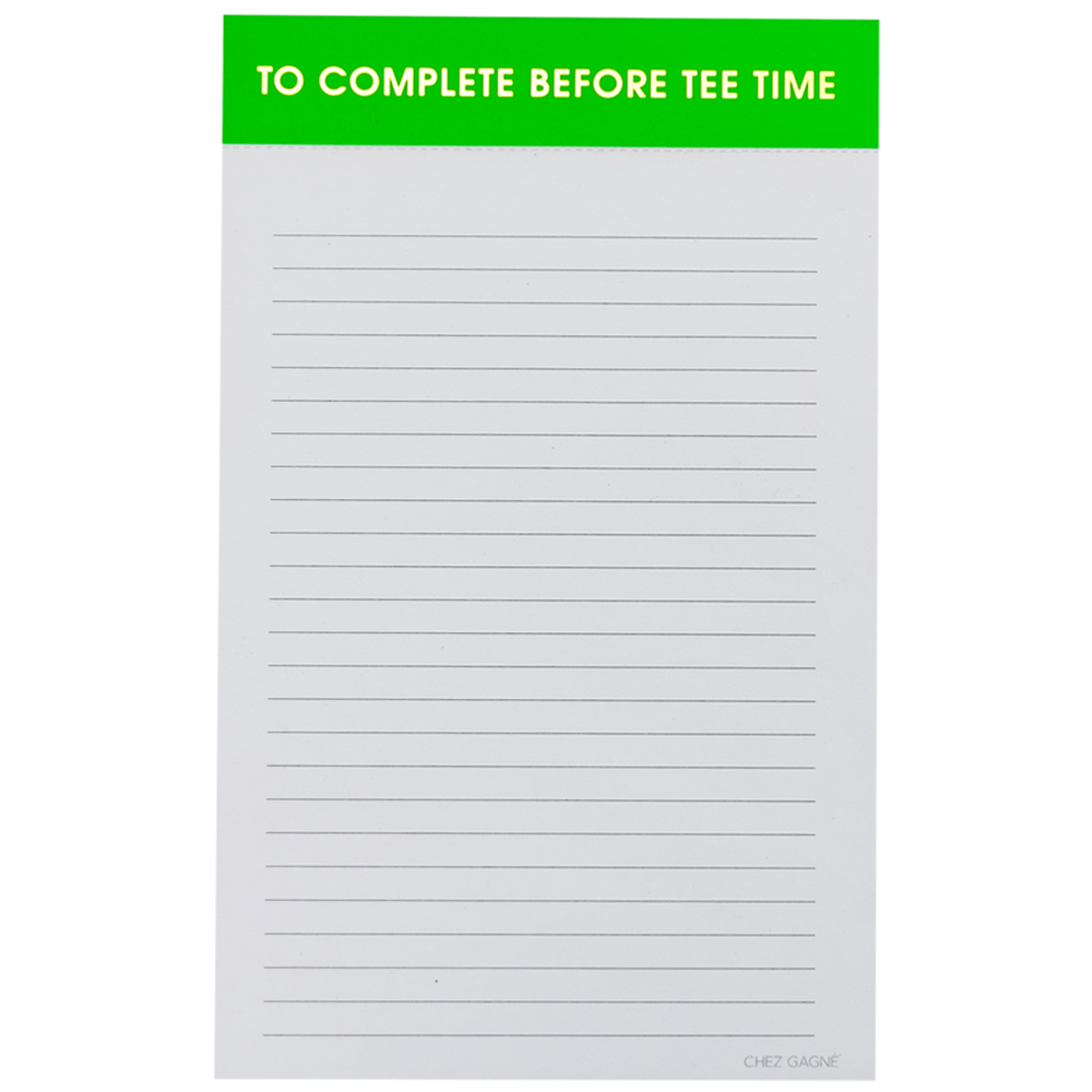Chez Gagne Chez Gagne Complete Before Tee Time Notepad