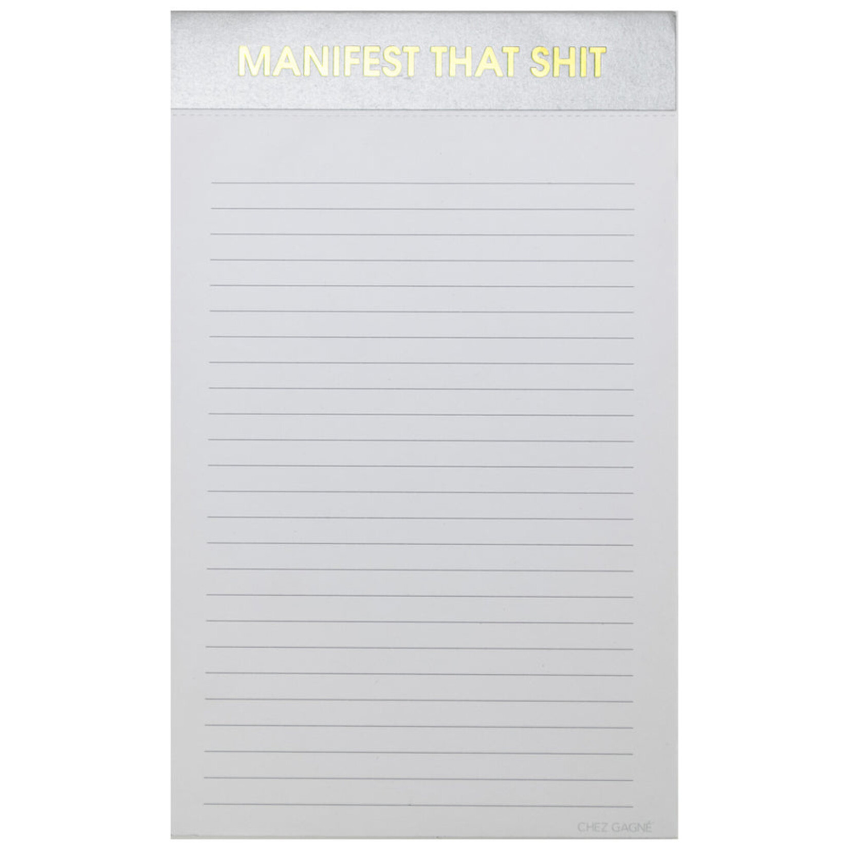 Chez Gagne Manifest That Shit Notepad